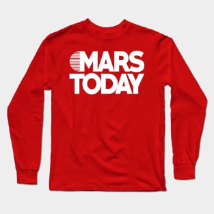 Mars Today Long Sleeve T-Shirt